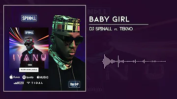 DJ Spinall - Baby Girl Ft. Tekno (Audio)