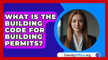 What Is The Building Code For Building Permits? - CountyOffice.org