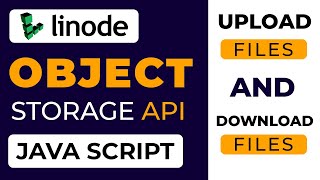 Ch-3 Linode Cloud - How to upload and download files from linode object storage using api in hindi