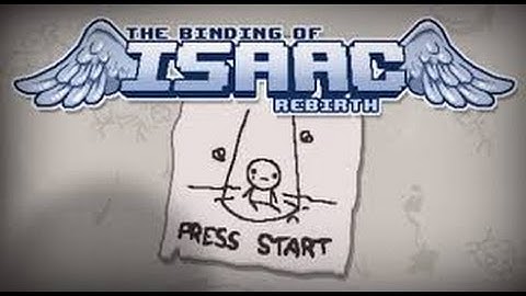 Binding Of Isaac: Rebirth - Recording Trouble