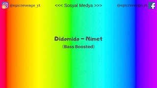 Didomido - Nimet (Bass Boosted) Resimi