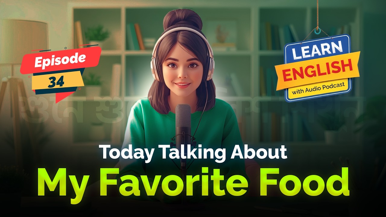 My Favorite Food | Learn English by Listening | Slow English | English Audio Podcast