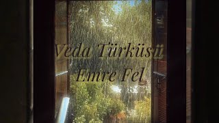 Veda Türküsü - Emre Fel (slowed&reverbed)