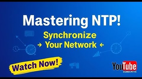 NTP Explained: Why Networking Needs Perfect Timing!