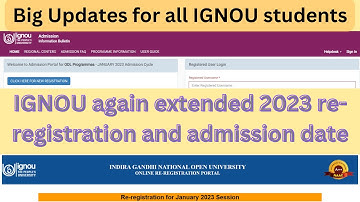 Big Updates for all IGNOU students | IGNOU again extended 2023 re-registration and admission date