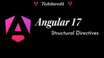Structural Directives | Angular 17 Directives | Type of Directive