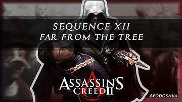 Assassin’s Creed II - Sequence 12 - Far from the Tree (No Commentary)