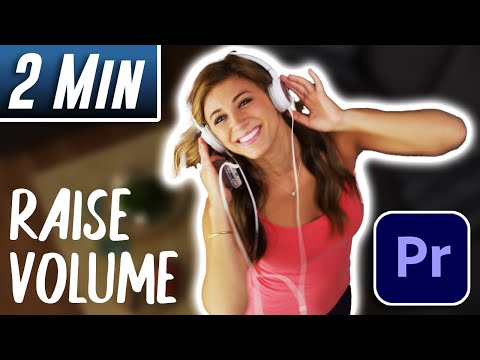 Premiere Pro : How to Raise Volume