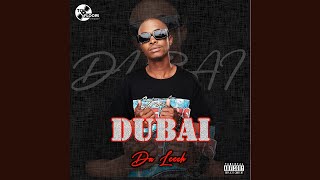 Da Leech - Dubai (Official Audio)| Hip Hop song with some Amapiano elements