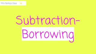 Subtraction- Borrowing Explained