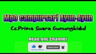 Mp3 campursari Ayun Ayun || Tanpa iklan ||