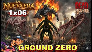 LA NUEVA ERA | 1x06 | GROUND ZERO - NUEVAS AMENAZAS | Dead Frontier (En Español)