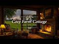 Cozy Farm Cottage Ambience Smooth Jazz Crackling Fireplace For Study Work Relaxation 
