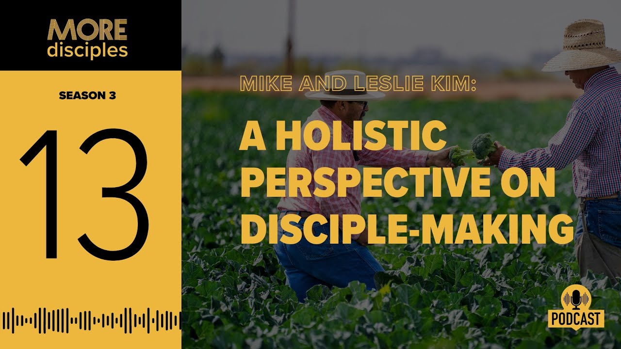 A Holistic Perspective on Disciple-Making - YouTube