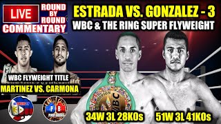 ESTRADA VS GONZALEZ WBC & THE RING S-FLYWEIGHT | MARTINEZ VS CARMONA WBC FLYWEIGHT LIVE COMMENTARY