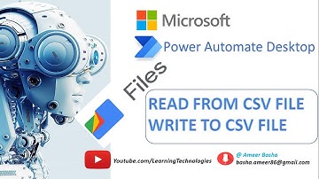 Power Automate Desktop : Work with Files Actions - 3 (Read from CSV file and Write to CSV File)