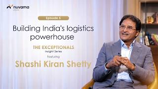 EP 05 The Exceptionals | Shashi Kiran Shetty on Logistics, Trade & Growth | @NDTVProfitIndia