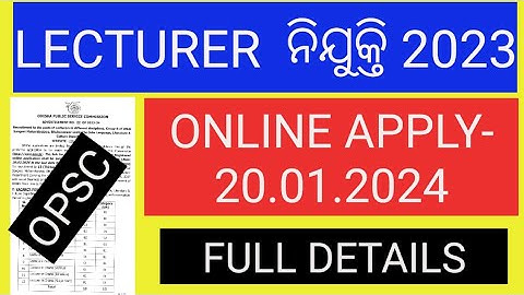 OPSC LECTURER RECRUITMENT 2023/ODISHA LECTURER 2023/OPSC LECTURER NOTIFICATION/SELECTION PROCESS