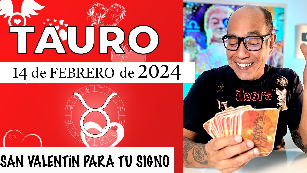 TAURO | Horóscopo de hoy 14 de Febrero 2024 - YouTube