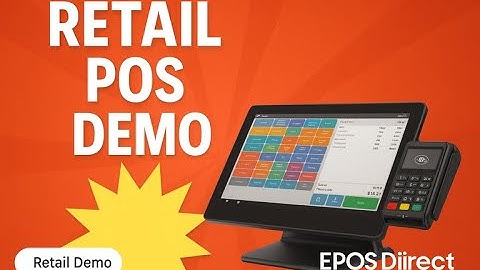 Retail EPOS System Demo | See Why EPOS Direct Is the World’s Favourite Point of Sale Software