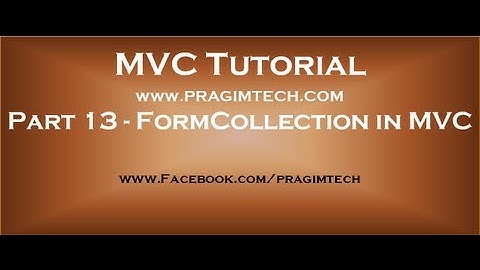 Part 13  FormCollection in mvc