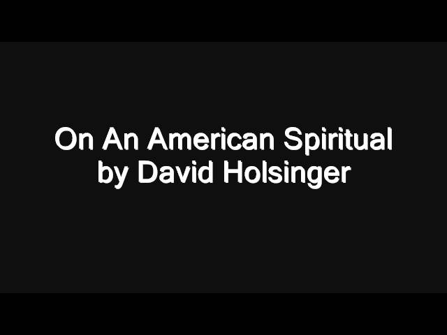 On An American Spiritual by David Holsinger class=