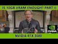 Nvidia RTX 3080: Is 10GB Vram enough? Part II