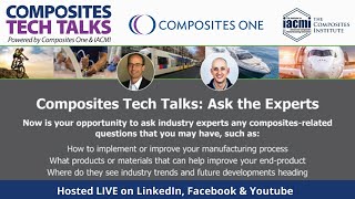 Composites Tech Talks: Ask the Experts