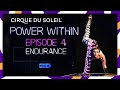 Endurance With LUZIA | Power Within EP 4 | Collaboration With Panasonic Batteries | Cirque du Soleil