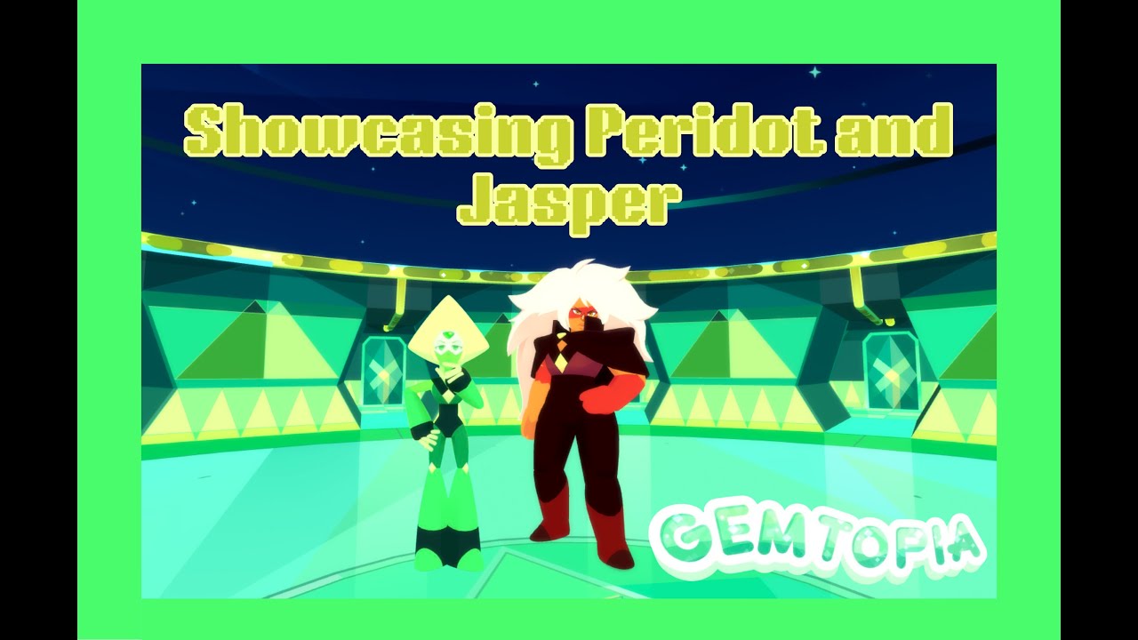 Showcasing Peridot and Jasper!! | [HALLOWEEN] Gemtopia 🎃