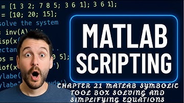 MATLAB BASIC symbolic tool box solve and simplify equations | Chapter 21