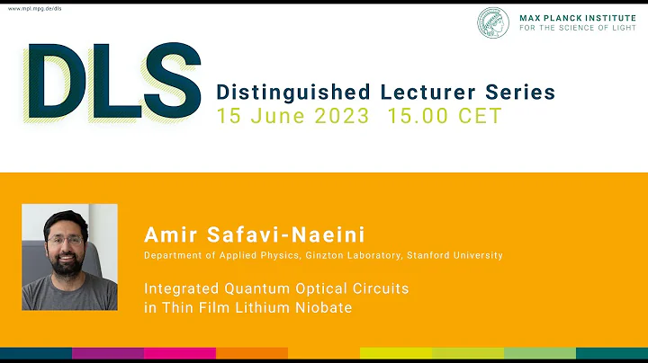 DLS Amir H. Safavi-Naeini: Integrated Quantum Optical Circuits in Thin Film Lithium Niobate