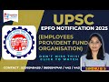 UPSC EPFO 2025 NOTIFICATION | Vacancy, Age Limit, Qualification & Selection Process | BY SINDHU