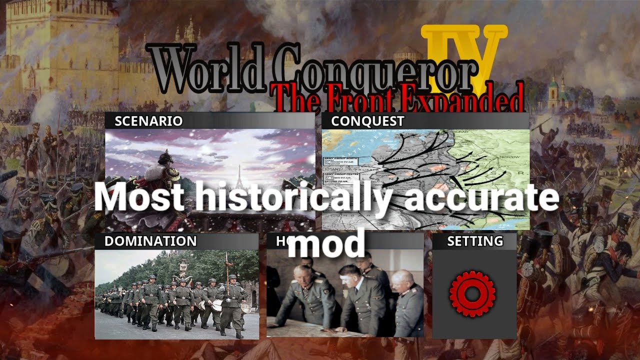 Most historically accurate World Conqueror 4 mod The Front Expanded