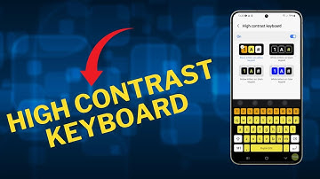 How to Turn On/Off High Contrast Keyboard On Galaxy S24