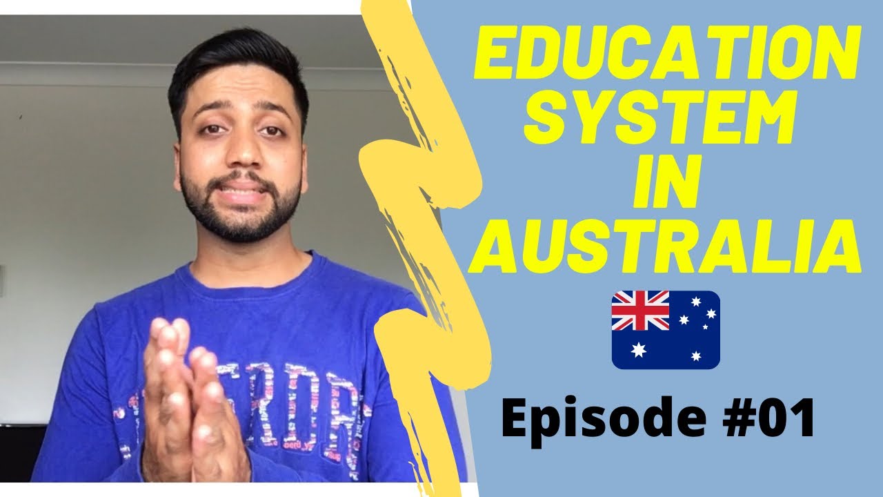 EDUCATION SYSTEM IN AUSTRALIA ? EPISODE #01
