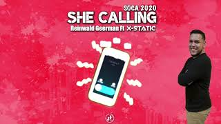 She Calling | Reinwald Geerman Ft X Static SOCA 2020