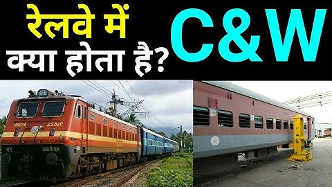 What is C&W in railway?