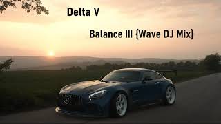Balance III {Wave DJ Mix}