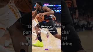 OG Anunoby fully participates in Knicks' practice for the first time since his hamstring injury