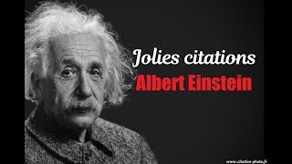 Jolies phrases et citations d'Albert Einstein Jolies phrases et citations d'Albert Einstein