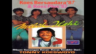 15. Koes Bersaudara - MILIK ILAHI (FULL) download link : 👇