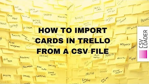 Import Trello Cards from CSV file