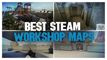 BEST CSGO WORKSHOP MAPS!