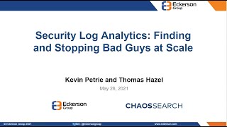Security Log Analytics: Finding and Stopping Bad Guys at Scale - Eckerson Group Webinar