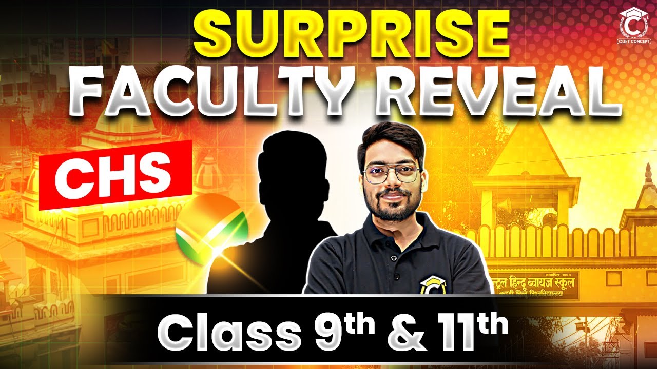 CHS 2026 New Faculty Reveal🔥| CHS Class 9th & 11th | CHS Concept