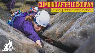 Some Tips For Climbing Again After Lockdown, Or Any Other Long Break!