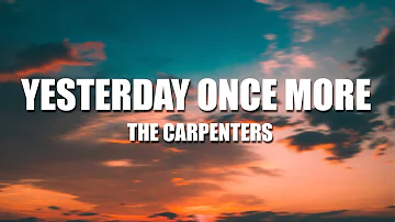 The Carpenters - YESTERDAY ONCE MORE (1 HOUR) WITH LYRICS