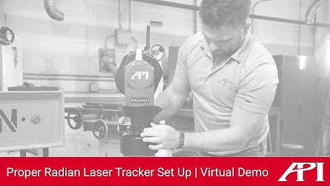 Proper Radian Laser Tracker Set Up | Virtual Demo
