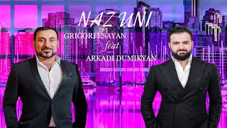  Arkadi Dumikyan Feat Grigori Esayan - Naz Uni    аркадий думикян Feat григорий есаян - наз уни  